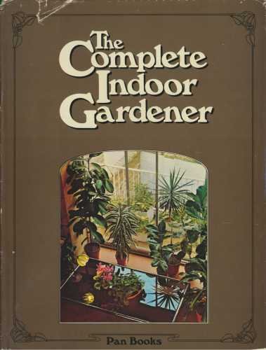 Stock image for The complete indoor gardener for sale by GoldenWavesOfBooks