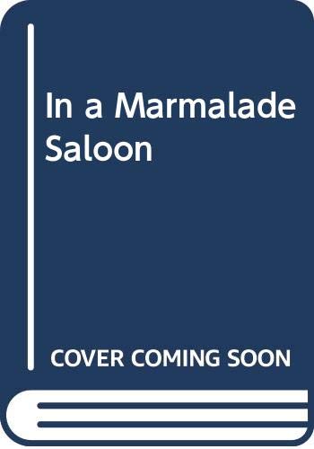 Imagen de archivo de In a Marmalade Saloon a la venta por WorldofBooks