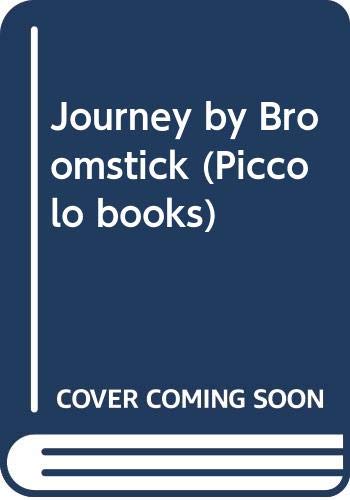 9780330247597: Journey by Broomstick (Piccolo Books)