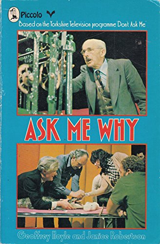 Stock image for Ask Me Why (Piccolo Books) for sale by Goldstone Books