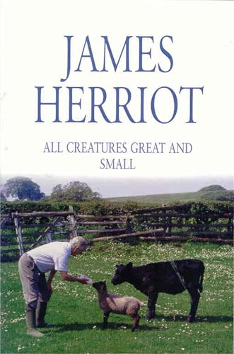 Imagen de archivo de All Creatures Great and Small. The first Herriot omnibus edition a la venta por Ergodebooks