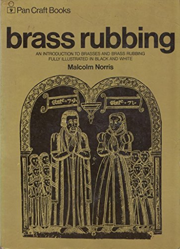 Beispielbild fr Brass Rubbing: An Introduction to Brasses and Brass Rubbing zum Verkauf von Books to Die For