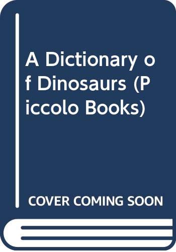 Stock image for A Dictionary of Dinosaurs for sale by RIVERLEE BOOKS