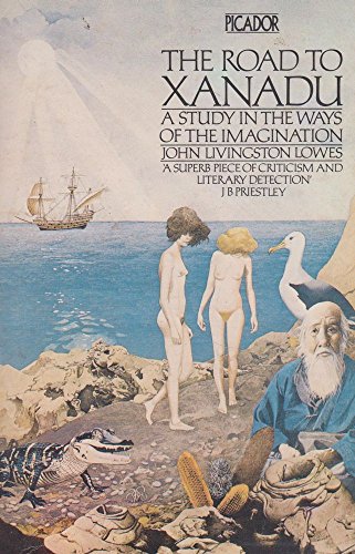 Beispielbild fr Road to Xanadu: A Study in the Ways of the Imagination (Picador Books) zum Verkauf von WorldofBooks