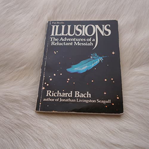Stock image for ILLUSIONS: THE ADVENTURES OF A RELUCTANT MESSIAH for sale by SecondSale