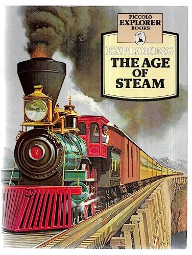 Stock image for Exploring the Age of Steam (Piccolo Books) for sale by AwesomeBooks