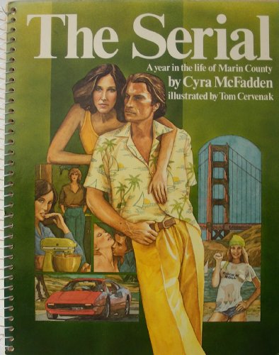 Beispielbild fr The Serial: a year in the life of Marin County zum Verkauf von Klondyke