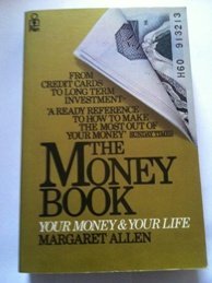Stock image for The Money Book : Your Money and Your Life for sale by The London Bookworm
