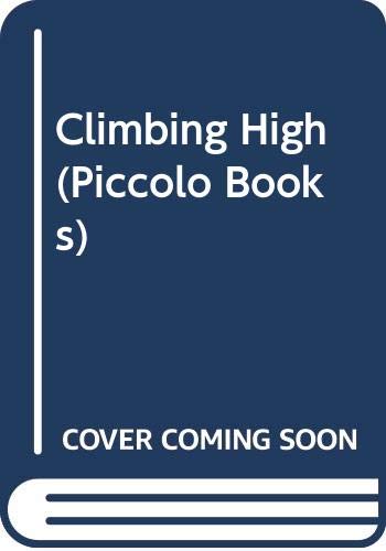 Beispielbild fr Climbing High (Piccolo Books) zum Verkauf von HALCYON BOOKS