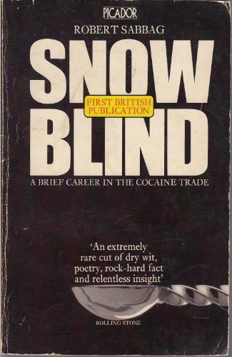 Beispielbild fr Snowblind: A Brief Career in the Cocaine Trade (Picador Books) zum Verkauf von WorldofBooks