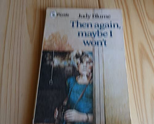 'THEN AGAIN, MAYBE I WON'T (PICCOLO BOOKS)' (9780330256902) by Judy Blume