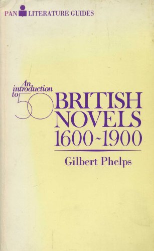 Stock image for An Introduction to Fifty British Novels, 1600-1900 (Pan literature guides) for sale by WorldofBooks