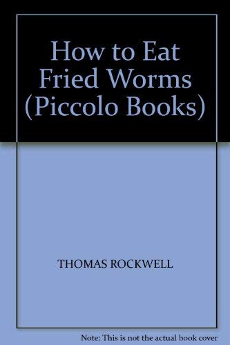 Imagen de archivo de How to Eat Fried Worms (Piccolo Books) a la venta por WorldofBooks