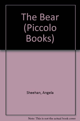 The Bear (Piccolo Explorer Books) (9780330257510) by Sheehan, Angela; Atkinson, Michael