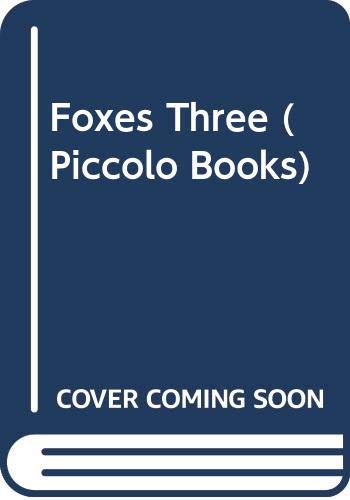 Foxes Three (9780330257893) by Burkett, Molly; John Burkett; Stiles, Julie