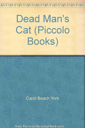Dead Man's Cat (Piccolo Books) (9780330257909) by Carol Beach York