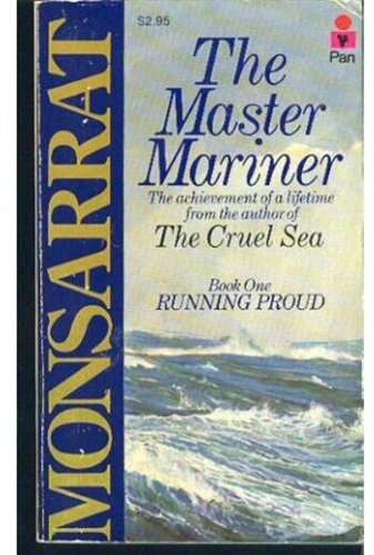 The Master Mariner: Running Proud Bk.1 - Nicholas Monsarrat