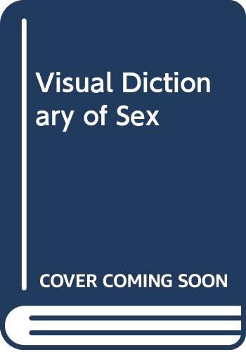 Beispielbild fr The Visual Dictionary of Sex zum Verkauf von WorldofBooks