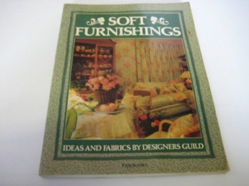 Stock image for Soft Furnishings: Ideas & Fabrics by Designers Guild for sale by WorldofBooks