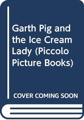 Beispielbild fr Garth Pig and the Ice Cream Lady (Piccolo Picture Books) zum Verkauf von WorldofBooks