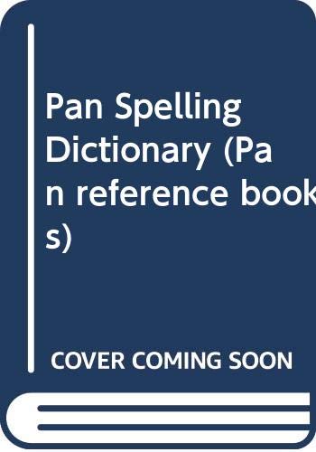 Beispielbild fr Pan Spelling Dictionary (Pan reference books) zum Verkauf von WorldofBooks