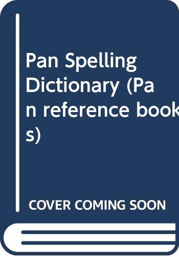 Stock image for Pan Spelling Dictionary (Pan reference books) for sale by WorldofBooks