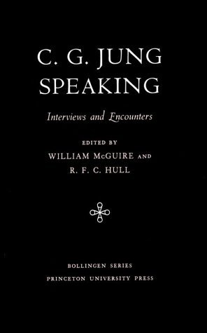 Stock image for C.G. Jung Speaking : Interviews and Encounters for sale by Wonder Book