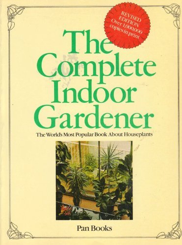 Stock image for Complete Indoor Gardener for sale by WorldofBooks