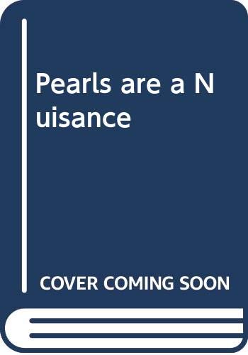 Imagen de archivo de Pearls Are a Nuisance a la venta por BookHolders