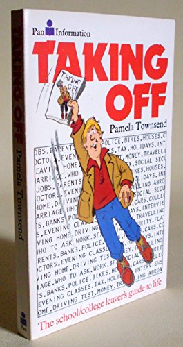 Stock image for Taking Off: The School and College Leaver's Guide to Life for sale by Phatpocket Limited