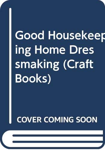 Beispielbild fr Good Housekeeping Home Dressmaking zum Verkauf von AwesomeBooks