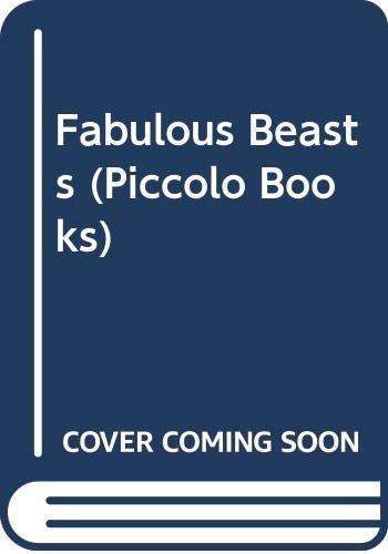Beispielbild fr Fabulous Beasts (Piccolo Books) zum Verkauf von WorldofBooks