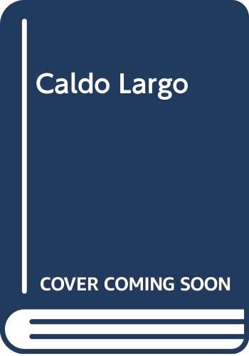 Beispielbild fr Caldo Largo zum Verkauf von Adventures Underground