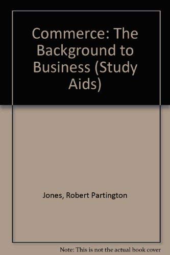 Commerce: The Background to Business (Study Aids)