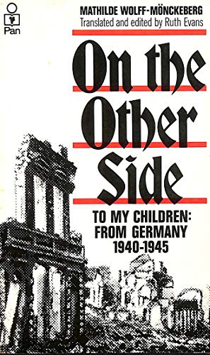 Beispielbild fr On the Other Side: To My Children - From Germany, 1940-45 zum Verkauf von Versandantiquariat Felix Mcke