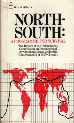 Imagen de archivo de North-South, a Programme for Survival : Report of the Independent Commission on International Development Issues a la venta por Better World Books