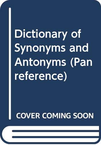 Imagen de archivo de Dictionary of Synonyms and Antonyms (Pan reference) a la venta por WorldofBooks
