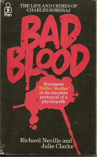 9780330262163: Bad Blood: Life and Crimes of Charles Sobhraj