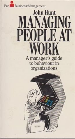 9780330262590: Managing People at Work: A Manager's Guide to Behaviour in Organizations (Pan Business/Management)