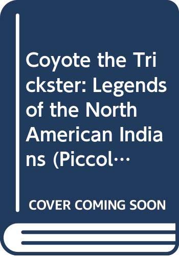 Stock image for Coyote the Trickster: Legends of the North American Indians for sale by ThriftBooks-Atlanta