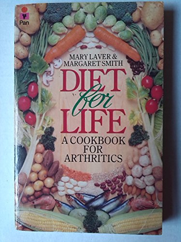 Stock image for Diet for Life: Cookbook for Arthritics for sale by AwesomeBooks