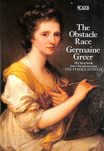 9780330263207: The Obstacle Race: Fortunes of Women Painters and Their Work (Picador Books)