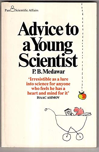 Imagen de archivo de Advice to a Young Scientist (Pan scientific affairs) a la venta por WorldofBooks