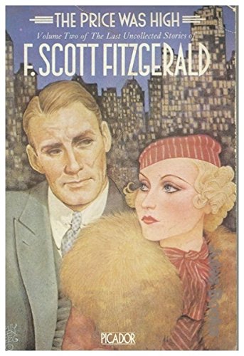 Stock image for The Price Was High: Volume Two of the Last Uncollected Stories of F. Scott Fitzgerald for sale by The BiblioFile