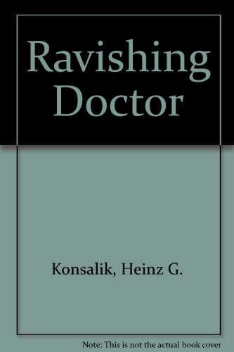The Ravishing Doctor (9780330264334) by Konsalik, Heinz