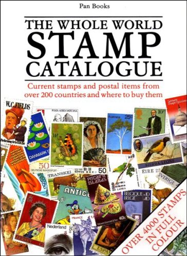The Whole World Stamp Catalogue: Current Stamps and Postal Items from Over 200 Countries and Where to Buy Them (9780330264600) by West, Richard; Ellis, Robin