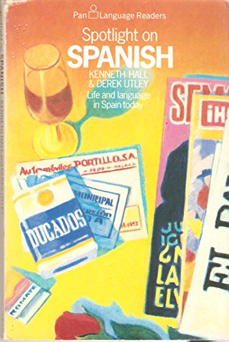 Beispielbild fr Spotlight on Spanish: Life and Language in Spain Today (Pan language readers) zum Verkauf von Goldstone Books