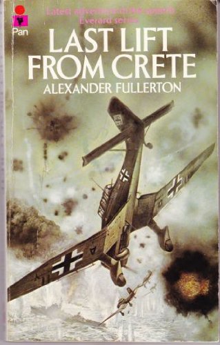 Last Lift from Crete (9780330265010) by Alexander Fullerton