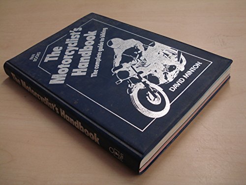 Beispielbild fr The Motorcyclist's Handbook : The Complete Guide to Biking zum Verkauf von Better World Books