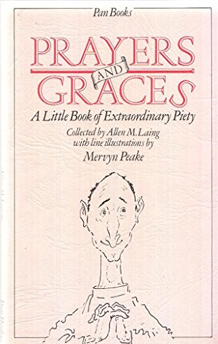 Imagen de archivo de Prayers and Graces: A Little Book of Extraordinary Piety a la venta por Samuel S Lin